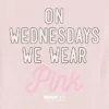 Grafisk T-skjorte med «Toddler Mean Jenter – On Wednesdays We Wear Pink»